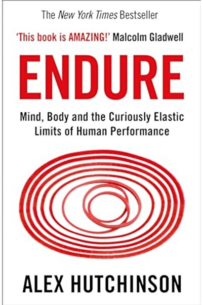 Harper Collins Endure Mind Body And The Curiously Elastic Limits Of Human Per...