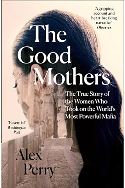 Harper Collins الأمهات الصالحات القصة الحقيقية للنساء اللاتي تحدين أقوى مافيا...