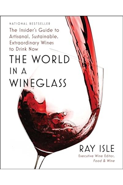 Simon Schuster العالم في كأس نبيذ: دليل الخبراء إلى أنواع النبيذ الحرفية المستدامة غير العادية التي يمكنك شربها