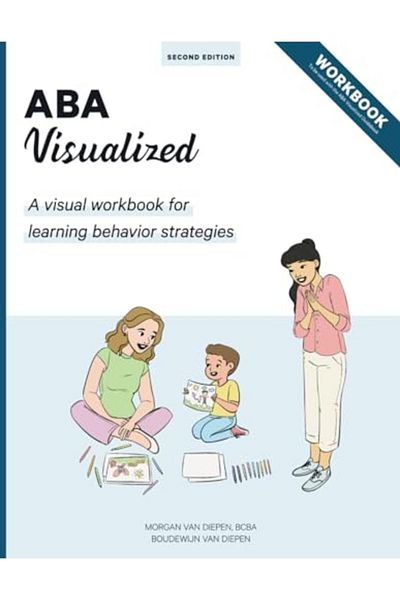 Ingram Aba Visualized Workbook 2Nd Edition A Visual Workbook For Learning Behavior Strategies