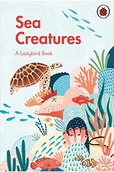Penguin Random House A Ladybird Book Sea Creatures