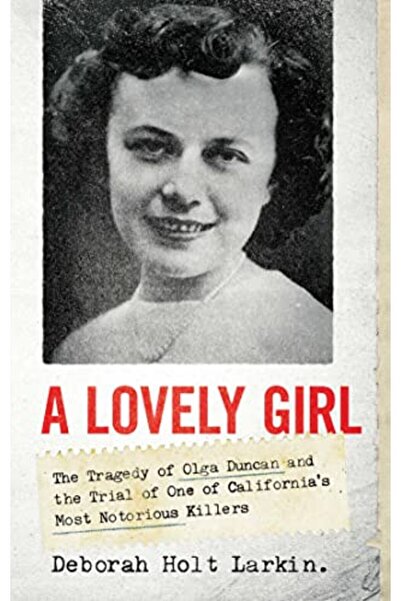 Simon Schuster فتاة جميلة مأساة أولغا دنكان ومحاكمة أحد أكثر القتلة شهرة في كاليفورنيا