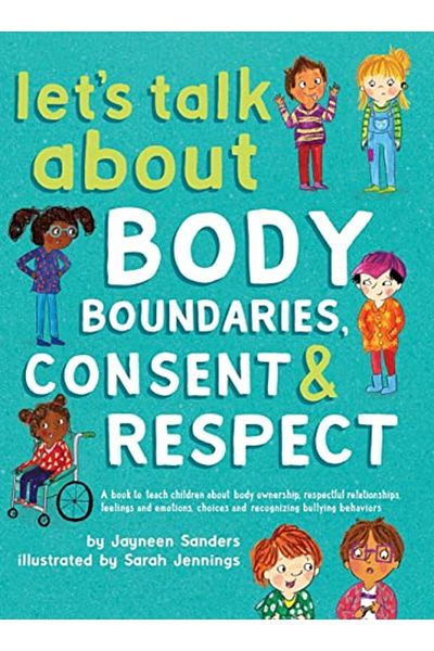 Ingram Lets Talk About Body Boundaries Consent And Respect Teach Children About Body Ownership Respect