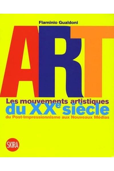 UD Union Distribution Art Les Mouvements Artistiques Du Xxe Siecle Du Postimpressionnismeaux Nouvea