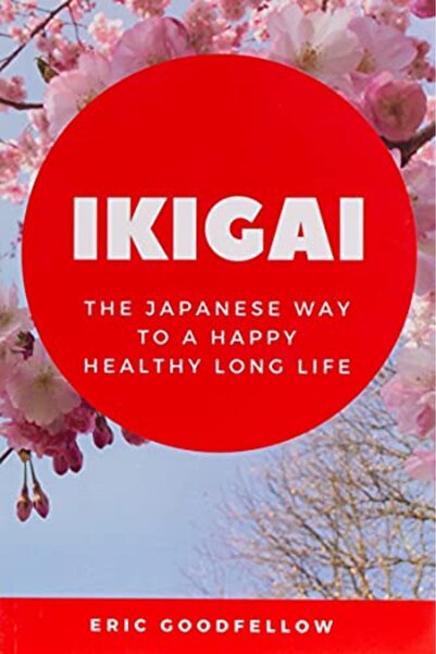 Ingram Ikigai The Japanese Way To A Happy Healthy Long Life