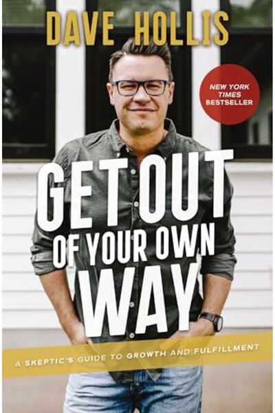 Harper Collins Get Out Of Your Own Way A Skeptics Guide To Growth And Fulfill...