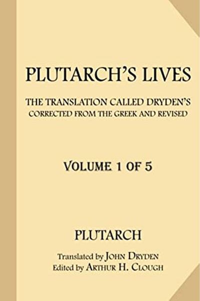Ingram Plutarchs Lives [Volume 1 Of 5] The Translation Called Drydens Corrected From The Greek And Revi