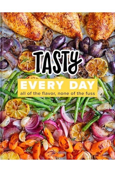 Penguin Random House Tasty Every Day All Of The Flavor None Of The Fuss An Of...