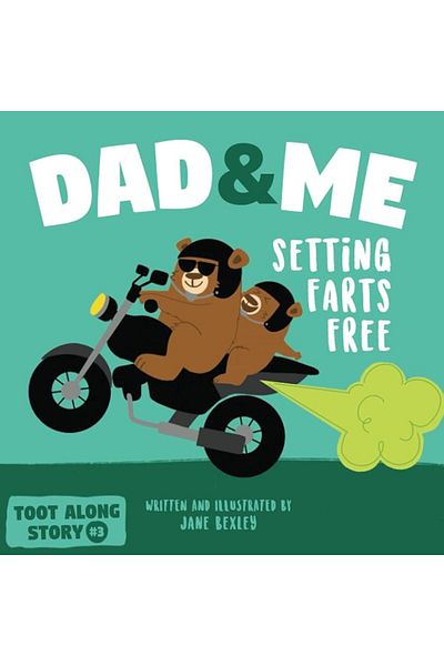 Ingram Dad And Me Setting Farts Free A Funny Read Aloud Picture Book For Fathers And Their Kids A Rhyming
