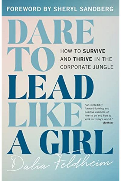 Ingram Dare To Lead Like A Girl How To Survive And Thrive In The Corporate Jungle