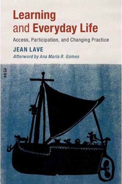 Cambridge University Press Learning And Everyday Life Access Participation And Changing Practice