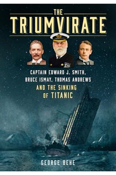 Macmillan Distribution The Triumvirate Captain Edward J Smith Bruce Ismay Thomas Andrews And The Sinking Of Titanic