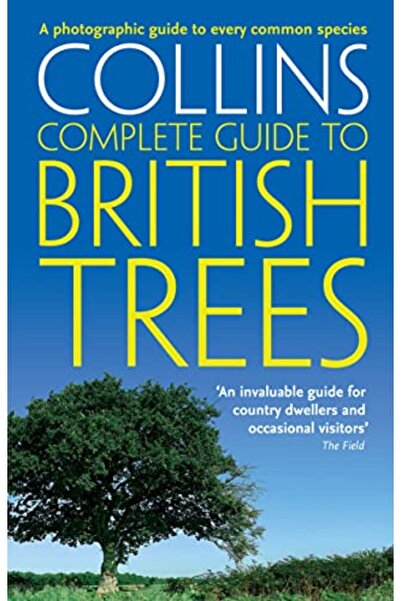 Harper Collins British Trees A Photographic Guide To Every Common Species Collins Complete Guide