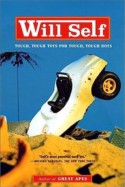 Ingram Tough Tough Toys For Tough Tough Boys Will Self