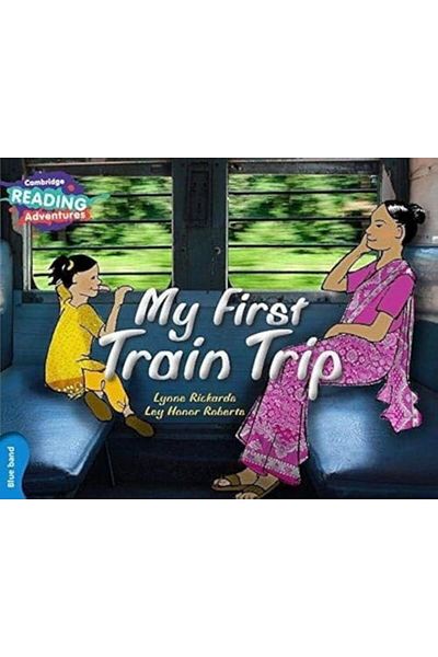 Cambridge University Press Cambridge Reading Adventures My First Train Trip Blue Band