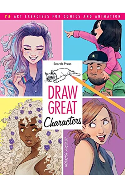 Search Press ارسم شخصيات رائعة 75 تمرينًا فنيًا للقصص المصورة والرسوم المتحركة
