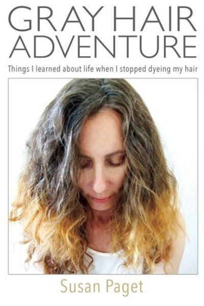 Ingram Gray Hair Adventure Things I Learned About Life When I Stopped Dyeing My Hair