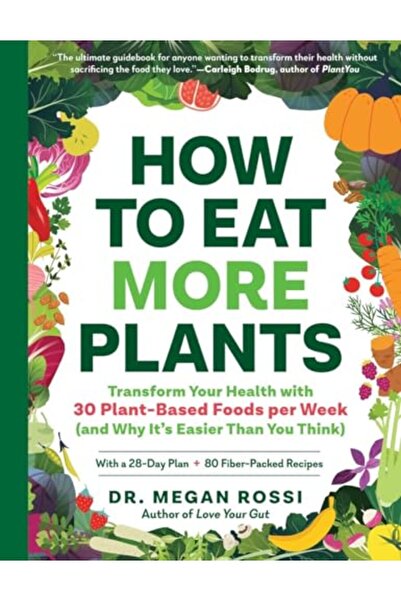 Hachette كيفية تناول المزيد من النباتات وتحسين صحتك من خلال 30 نوعًا من الأطعمة النباتية أسبوعيًا ولماذا يعد ذلك أمرًا سهلًا