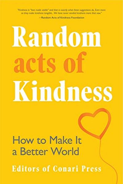 Ingram Random Acts Of Kindness How To Make It A Better World