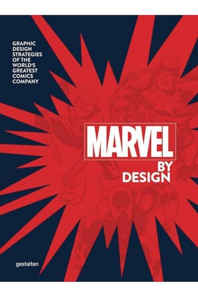 Die Gestalten Verlag Marvel By Design Graphic Design Strategies Of The Worlds Greatest Comics Company