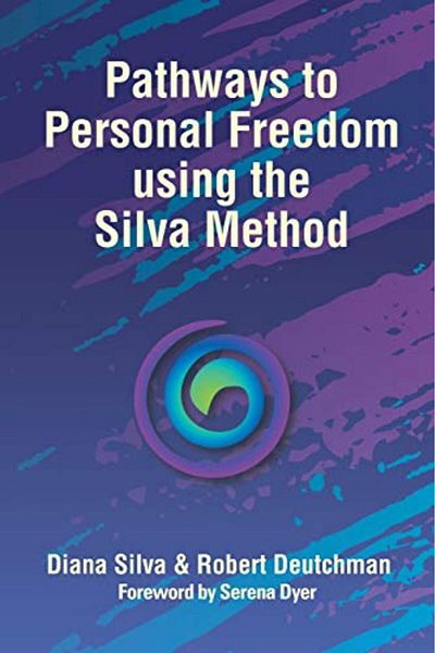 Ingram Pathways To Personal Freedom Using The Silva Method