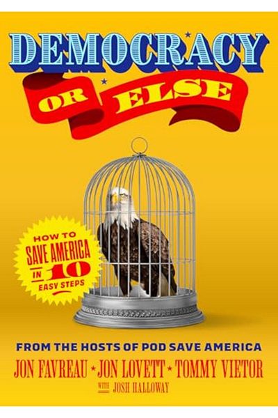 Ingram Democracy Or Else How To Save America In 10 Easy Steps
