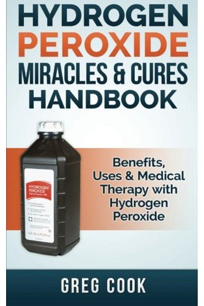 Ingram Hydrogen Peroxide Miracles & Cures Handbook Benefits Uses & Medical Therapy With Hydrogen Peroxide
