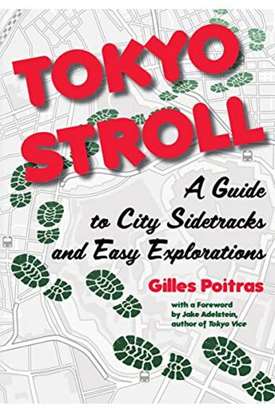 Ingram Tokyo Stroll A Guide To City Sidetracks And Easy Explorations