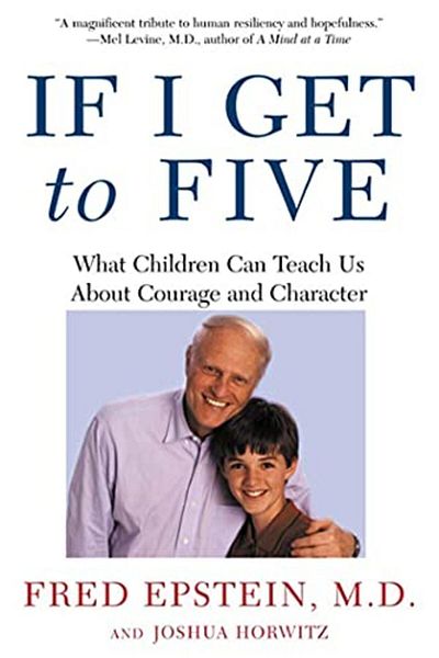 Macmillan Distribution If I Get To Five What Children Can Teach Us About Courage And Character