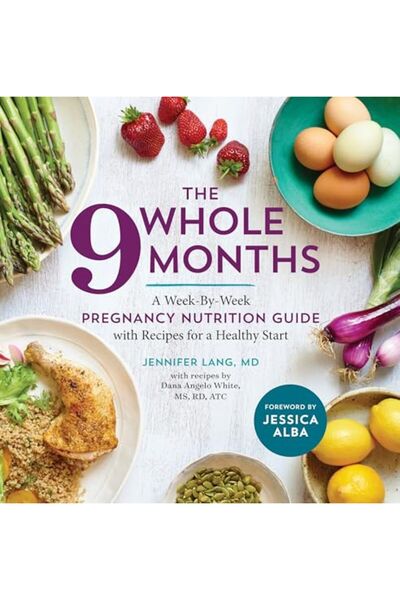 Simon Schuster دليل التغذية الكامل للحمل لمدة 9 أشهر أسبوعيًا مع وصفات لبداية...