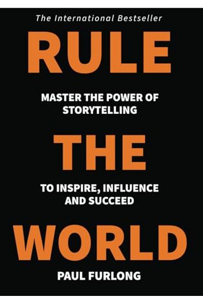 Ingram Rule The World Master The Power Of Storytelling To Inspire Influence And Succeed