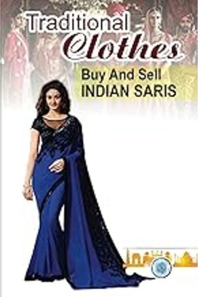 Ingram Traditional Clothes Buy And Sell Indian Saris Saris Merchandisers Guide