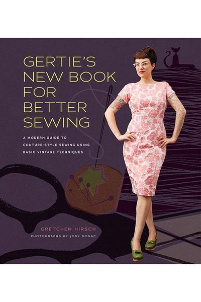 Macmillan Distribution Gerties New Book For Better Sewing A Modern Guide To Couturestyle Sewing Using Basic Vintage Tech