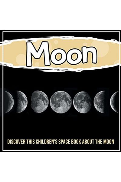 Ingram Moon Discover This Childrens Space Book About The Moon
