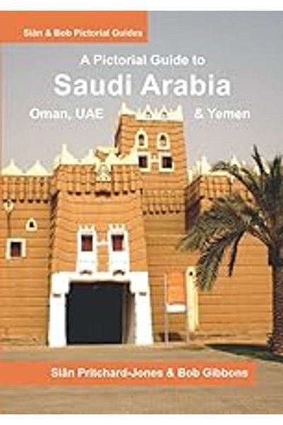 Ingram Saudi Arabia A Pictorial Guide Oman Uae Yemen Kuwait Bahrain And Qatar