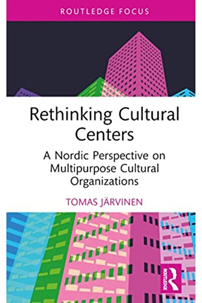 Taylor & Francis Books Ltd إعادة التفكير في المراكز الثقافية