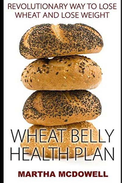 Ingram Wheat Belly Health Plan Revolutionary Way To Lose Wheat And Lose Weight