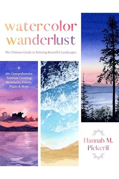 Macmillan Distribution Watercolor Wanderlust The Ultimate Guide To Painting Beautiful Landscapes