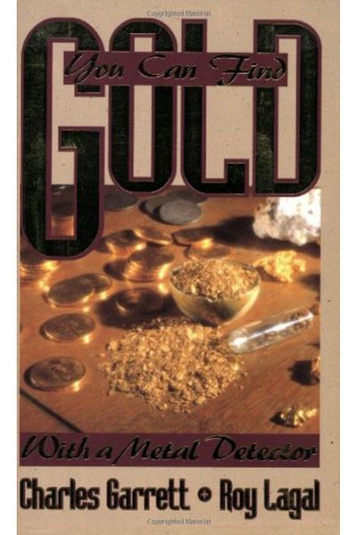 Ingram You Can Find Gold With A Metal Detector Prospective And Treasure Hunting