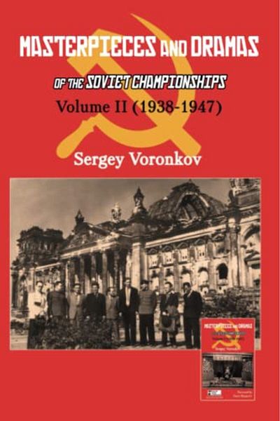 Ingram Masterpieces And Dramas Of The Soviet Championships Volume Ii 19381947