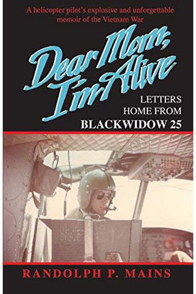 Ingram Dear Mom Im Alive Letters Home From Blackwidow 25