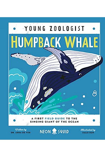 Macmillan Distribution Humpback Whale Young Zoologist A First Field Guide To The Singing Giant Of The Ocean