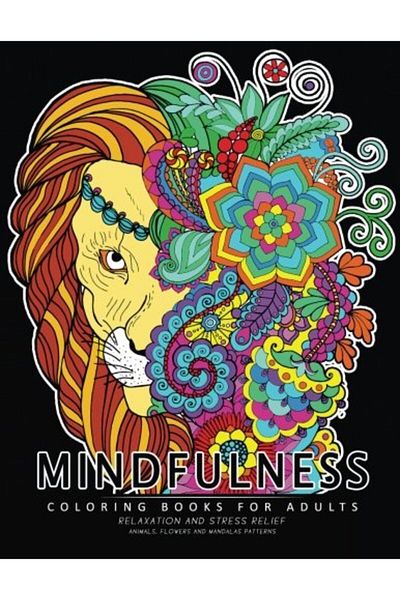 Ingram Mindfulness Coloring Book For Adults Relaxing Coloring Pages For Grownups Flower Animal And Mandal
