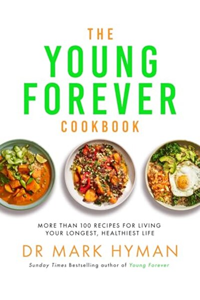 Hachette كتاب الطبخ Young Forever يحتوي على أكثر من 100 وصفة لذيذة لعيش أطول ...