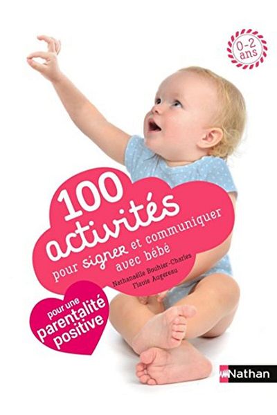 NATHAN 100 Activites Pour Communiquer Et Signer Avec Bebe