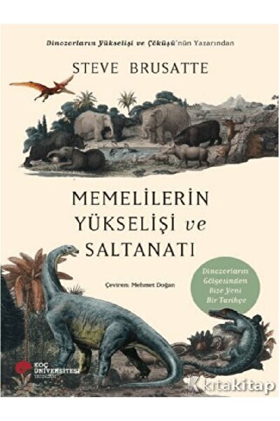 Destek Yayınları Memelilerin Yükselişi ve Saltanatı  Steve Brusatte