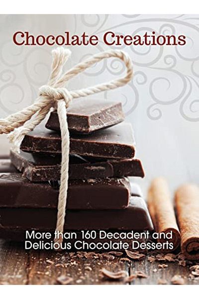 Ingram Chocolate Creations More Than 160 Decadent And Delicious Chocolate Desserts