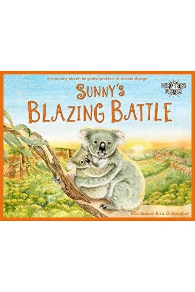 Gardners Books Sunnys Blazing Battle A True Story About Climate Change