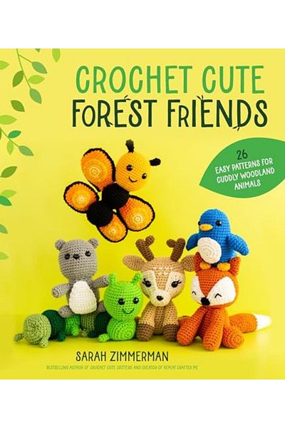 Macmillan Distribution Crochet Cute Forest Friends 26 Easy Patterns For Cuddly Woodland Animals