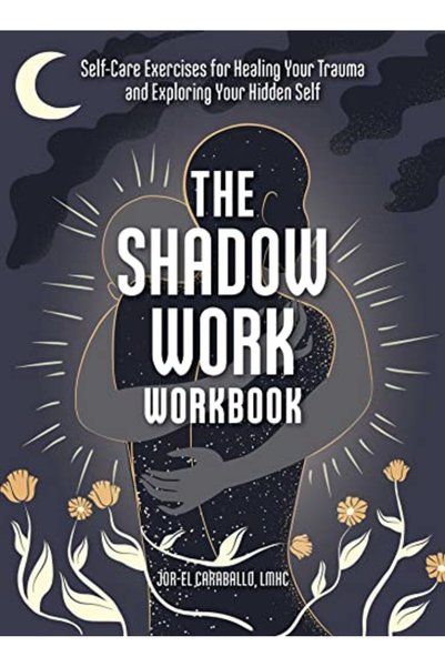 Simon Schuster The Shadow Work Workbook Selfcare Exercises For Healing Your T...